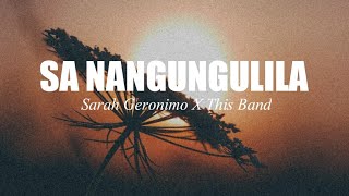 Sa Nangungulila - Sarah Geronimo x This Band (Lyric Video)