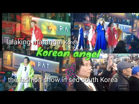 Korean angel lalaking marangal korea the fahion show sed south Korea