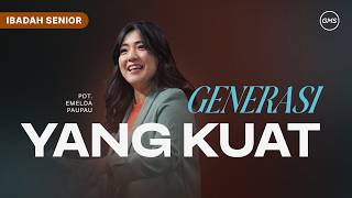 Indonesia | Senior Service - A Strong Generation - Ps. Emelda Pau Pau (GMS Church)