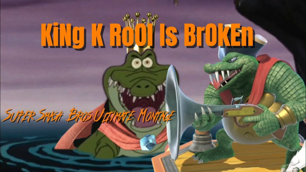 KiNg K RoOl Is BrOkEn ( The final version ) A SSBU Montage