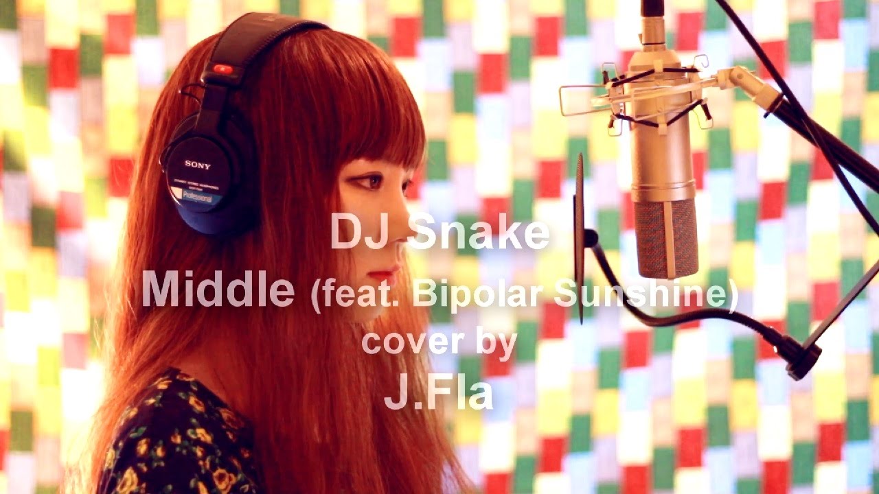 DJ Snake ft. Bipolar Sunshine - Middle ( cover by J.Fla )