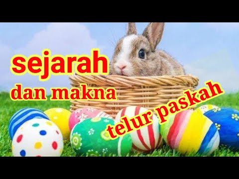 Sejarah dan makna, telur dan kelinci saat perayaan Paskah
