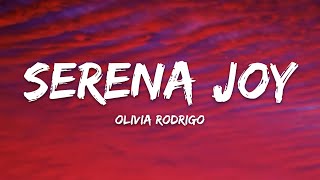 Olivia Rodrigo – serena joy (Lyrics)