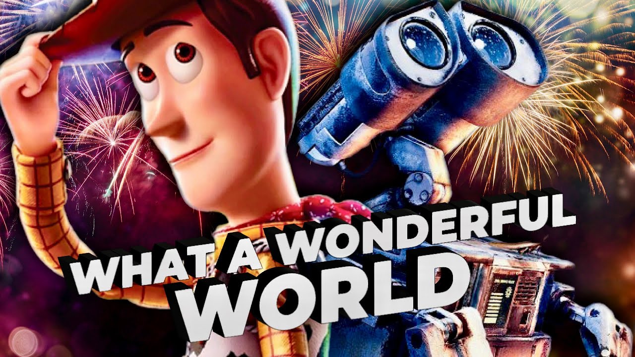 Pixar「AMV」What A Wonderful World YouTube