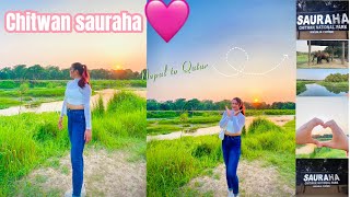 SAURAHA CHITWAN NATIONAL PARK//NIKUNJA CHOWK GHUMMA GAYOM🥰 Nepal bata Qutar jadai gareko hati dekhiy