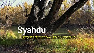RHOMA IRAMA Feat. RITA SUGIARTO - Syahdu ( Lirik )