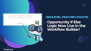 Opportunity If Else Logic Now Live in the Workflow Builder!