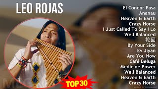 L e o R o j a s MIX 30 Grandes Éxitos ~ Top Easy Listening, Latin, Panflute Easy Listening, Mexi...