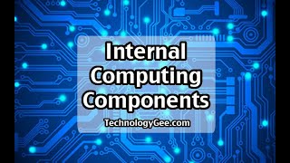 Common Internal Computing Components | CompTIA IT Fundamentals FC0-U61 | 2.3