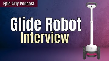 Glide - A New Robot Mobility Device from Glidance | Epic A11y Podcast