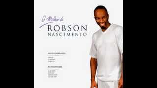 Video thumbnail of "robson nascimento te adoramos"