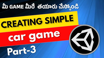 Creating a simple car game in unity || Game Development Course ||  Part-3 #unity3dtelugu