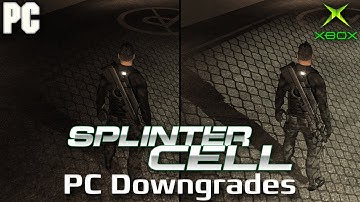 Splinter Cell | PC downgrades compared to Xbox | Xbox vs PC vs PS3 | 4K