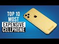 Most Expensive Cellphones 2021