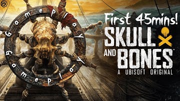 Ubisoft Skull & Bones: Open Beta Gameplay Experience (First 45 minutes)! [No Commentary]