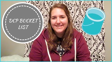 My DCP Bucket list || DCP SPRING 2018