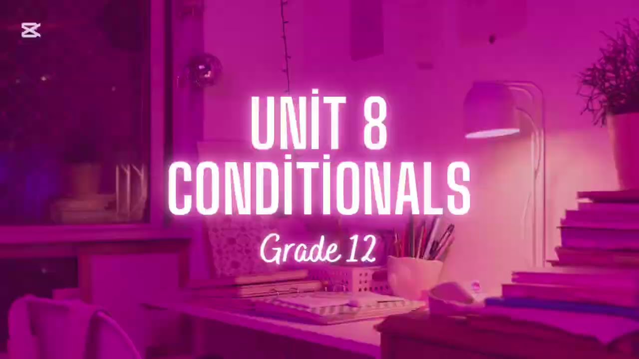 Grade 12 Unit 8 Conditionals (1)