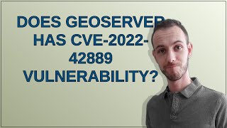Does GeoServer has CVE-2022-42889 vulnerability?