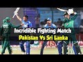 Incridible Fighting Match | Pakistan Vs Sri Lanka | 3rd ODI | Full Highlights | PCB