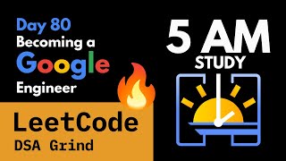 Study LeetCode with me | 5 AM Study