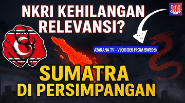 Saat NKRI Kehilangan Relevansi, Sumatra Siapa Punya?