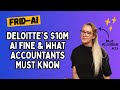 Deloitte's $10M AI Fine & What Accountants Must Know | Sora Hits 1M Users, Deepfake Risks + More
