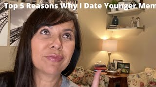 Top 5 Reasons Why I Date Younger Men