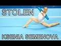 Ksenia Semenova || Stolen