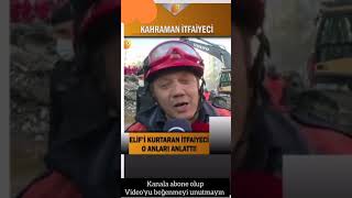 Eli̇fi̇ Kurtaran İtfai̇yeci̇ O Anlari Böyle Anlatti