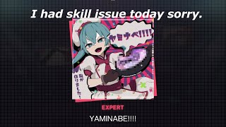 YAMINABE!!!! [EXPERT LVL.31 LIVE/SHOW CLEAR] (warning:very bad skill issue)