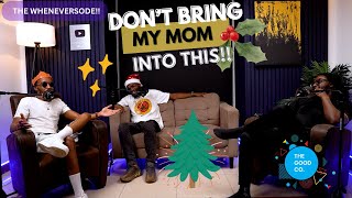 #195 - Don't Bring My Mom Into This! - The Wheneversode