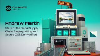 Andrew Martin - State of the GenAI Supply Chain: Slopsquatting and Secure OSS Demystified