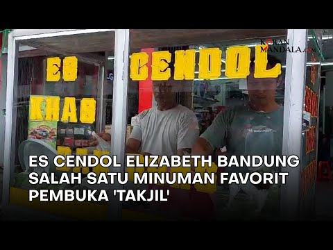 Es Cendol Elizabeth Bandung Salah Satu Minuman Favorit di Bulan Ramadhan