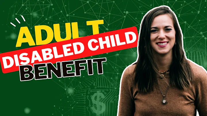 Maximize Your Benefits with the Disabled Adult Child Benefit