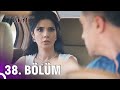 Kaderimin Yazıldığı Gün 38. Bölüm