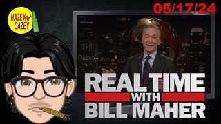 Real Time With Bill Maher (May 17, 2024) Commentary