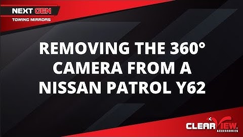 Removing the 360-degree cameras from a Nissan Patrol Y62 for installation into the Next Gen mirrors
