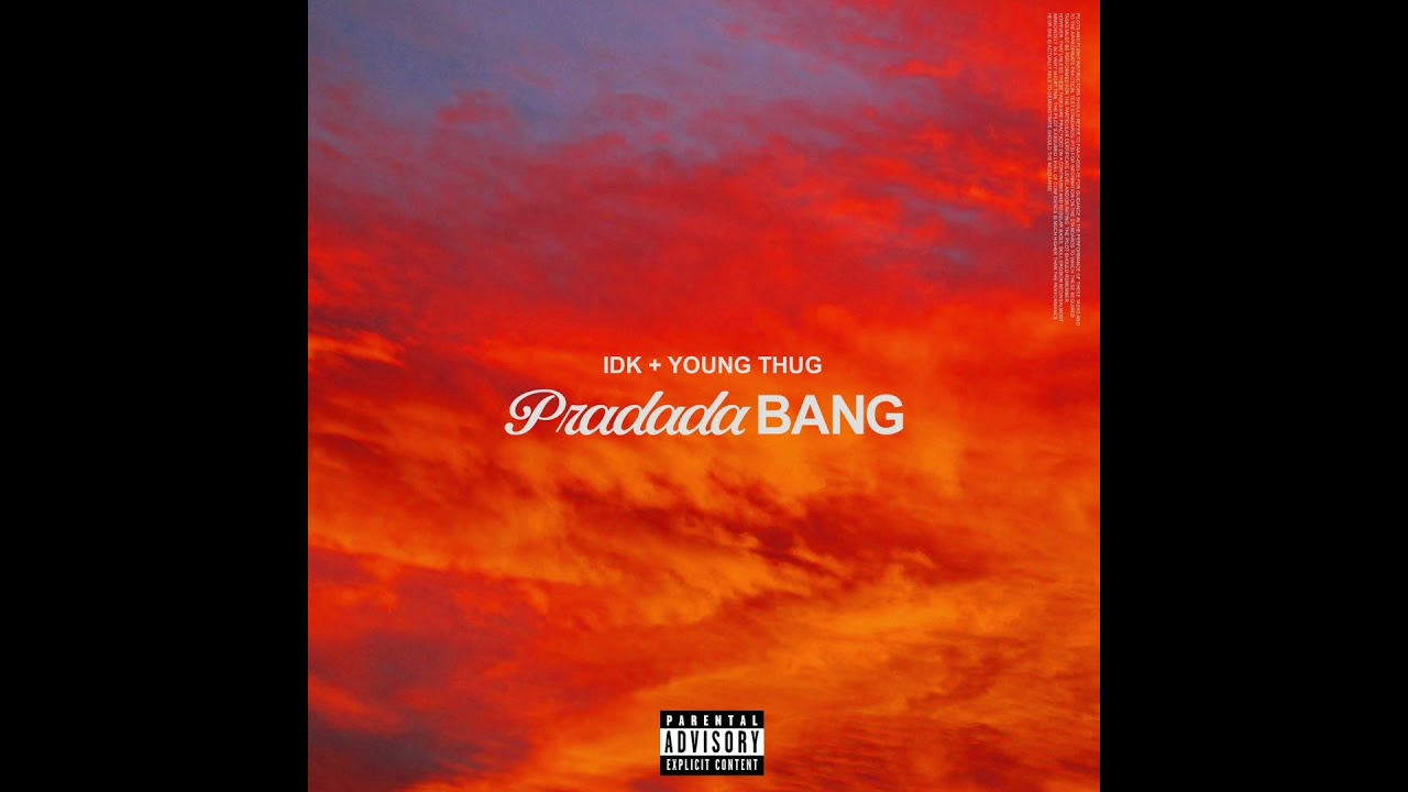IDK & Young Thug - PradadaBang (AUDIO) - YouTube