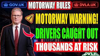 UK Motorway Warning 5 Driving Rule Changes Begin Tomorrow – Thousands Could Be Caught Out