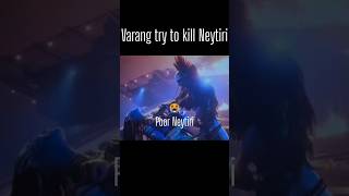 Varang Try To Kill Neytiri