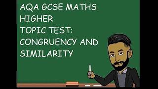 Congruency and Similarity Topic Test (GCSE Maths Higher)