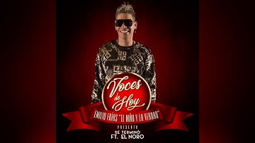 Se Terminó _ El Niño y La Verdad presenta Voces de Hoy ft. El Noro (Sencillo)