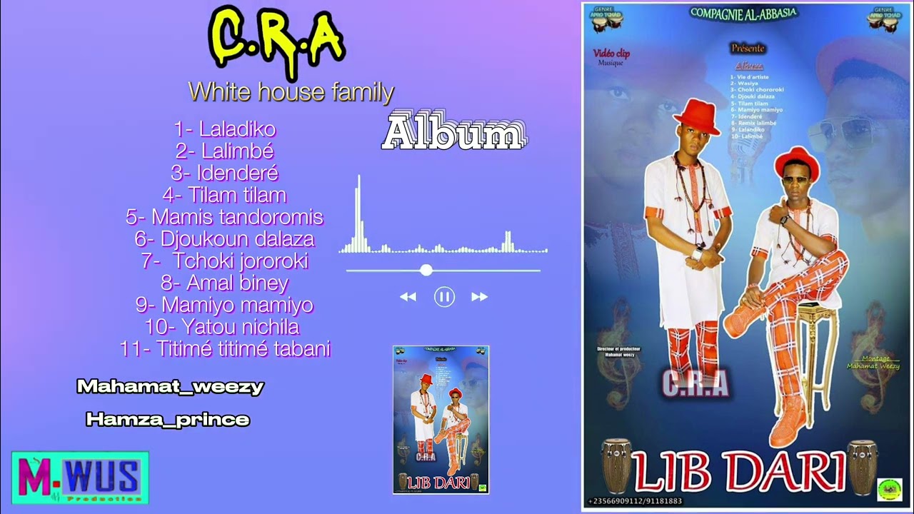 Album LIB DARI complète C.R.A Al Abbasia Mahamat_weezy Hamza_prince Musique_Tchadien (audio)