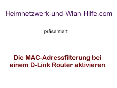 Die MAC-Adressfilterung bei einem D-Link Router aktivieren