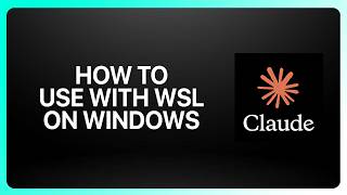 How To Use Claude Code With Wsl On Windows! Tutorial