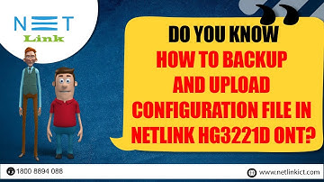 Do you know How to Backup and Upload  Configuration File in  NETLINK HG3221D ONT?-50
