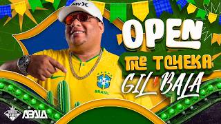 OPEN THE TCHEKA - GIL BALA ESQUENTA SÃO JOÃO 2026 -  (MÚSICA NOVA) O REI DO BATIDÃO 2026