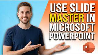 How To Use Slide Master In Microsoft PowerPoint (Easy Guide)