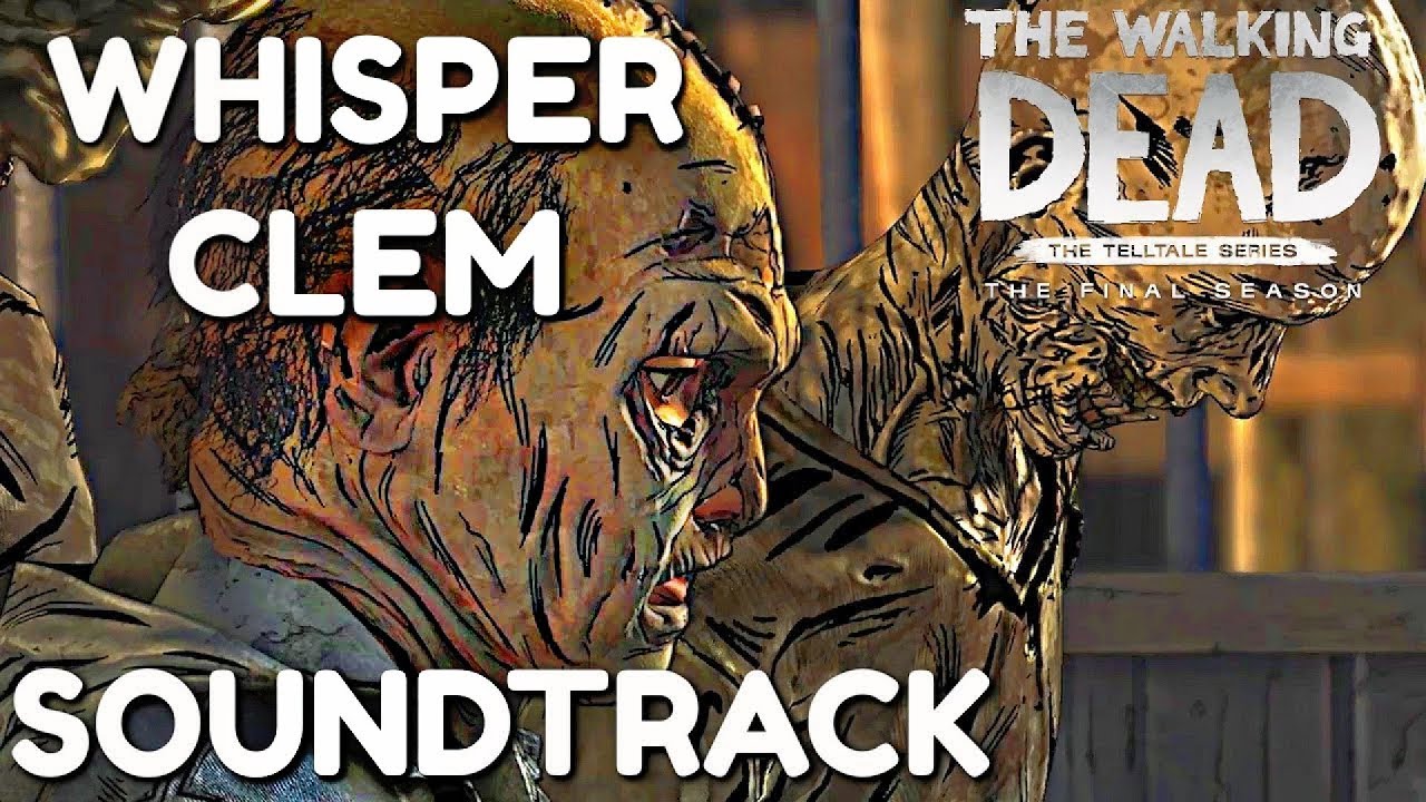 Whisper Clementine OST - The Walking Dead: "The Final Season" Episode 3