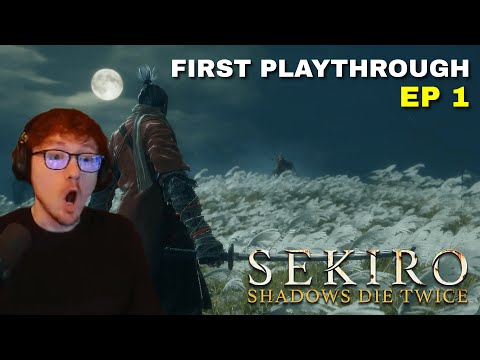 First time Playing - Sekiro Shadows Die Twice (I WASN'T READY) EP 1